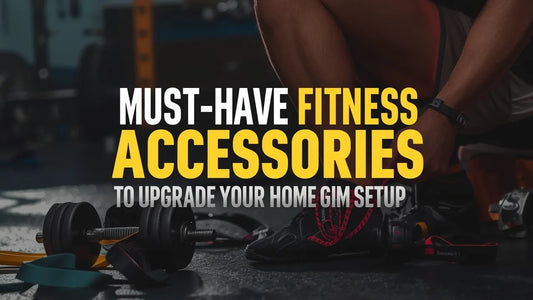Must-Have Fitness Accessories to Upgrade Your Home Gym Setup