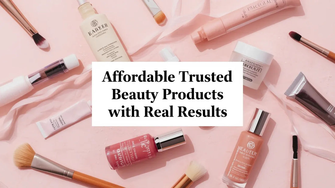 Affordable trusted beauty products with real results