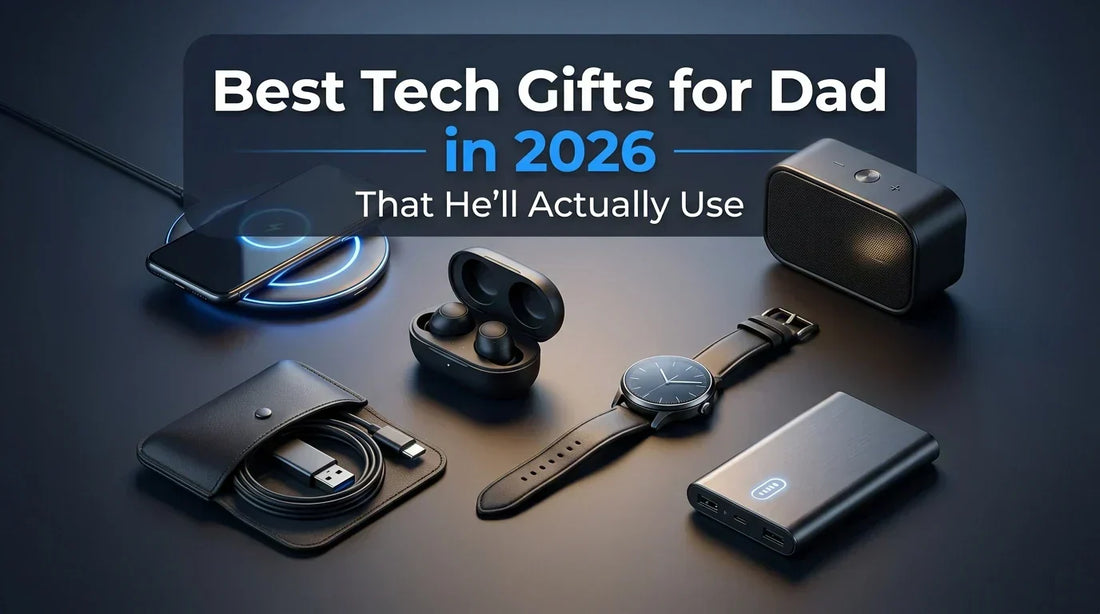 Best Tech Gifts for Dad in 2026 That He'll Actually Use