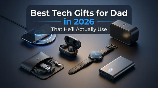Best Tech Gifts for Dad in 2026 That He'll Actually Use