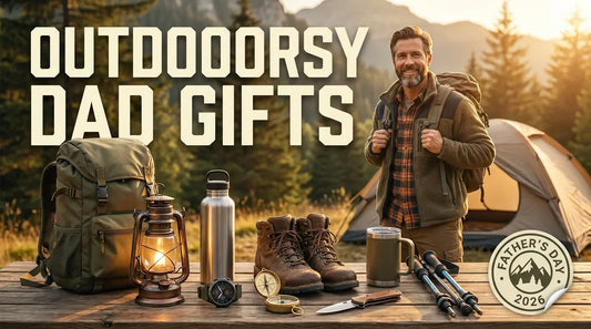 Father's Day Gifts for the Outdoorsy Dad: Camping, Hiking, and Adventure Gear