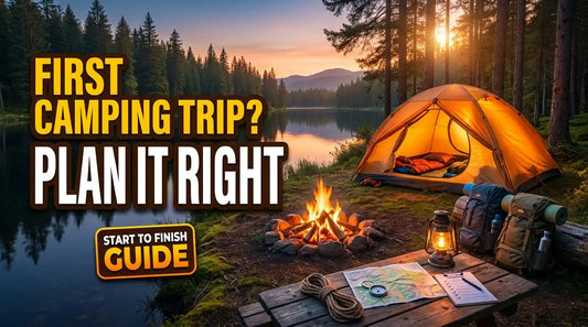 How to Plan Your First Camping Trip from Start to Finish